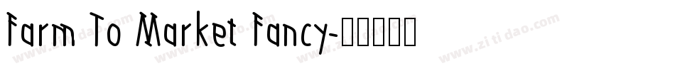 Farm To Market Fancy字体转换